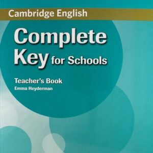 Complete Key for Schools. Teacher`s Book