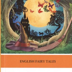 English Fairy Taies = Английские народные сказки. 1 уровень