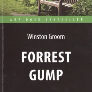 Forrest Gump = Форрест Гамп: адаптированная книга для чтения на английском  языке. Уровень Intermediate