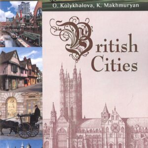 Вritish cities : Учебное пособие для обучающихся в бакалавриате по направлению подготовки «Педагогич