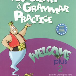 Welcome Plus 2. Vocabulary and Grammar Practice