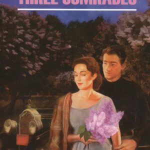 Three Comrades = Три товарища : книга для чтения на английском языке
