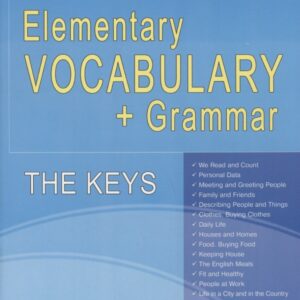 Elementary Vocabulary + Grammar. The Keys:  for Beginners and Pre-Intermediate Students: учебное пособие