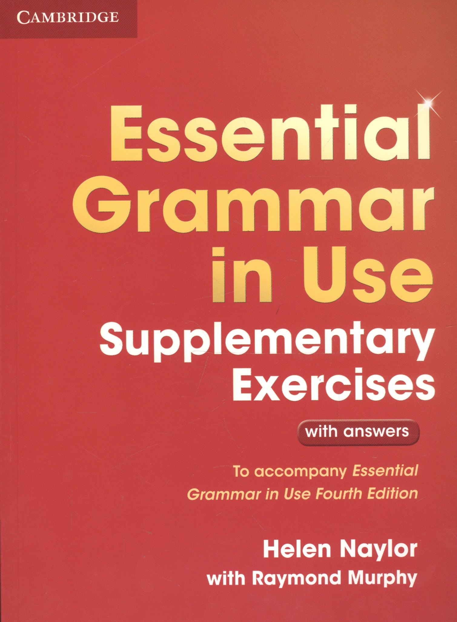 Essential Grammar in Use. Supplementary Exercises. With answers. Third Edition