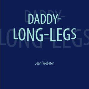 Daddy - Long - Legs. Длинноногий дядюшка: книга для чтения на английском языке