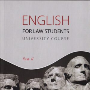 English for Law Students. University Course. Part II. Английский язык для студентов-юристов. Часть 2