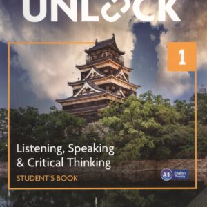 Unlock. Level 1. Listening, Speaking & Critical Thinking. Student`S Book. English Profile A1