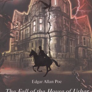 The Fall of the House of Usher. Падение дома Ашеров. Книга для чтения на английском языке. Уровень B1