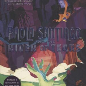 Paola Santiago And The River Of Tears