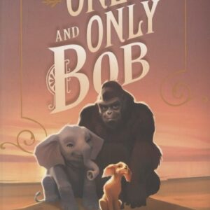 The One and Only Bob