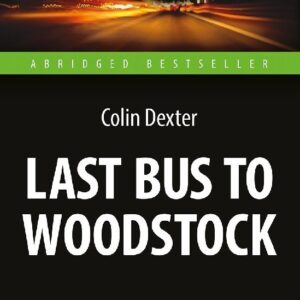 Последний автобус на Вудсток / Last Bus to Woodstock. Книга для чтения на английском языке. Intermediate