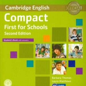 Compact First for Schools Students Book with Answers + CD-ROM