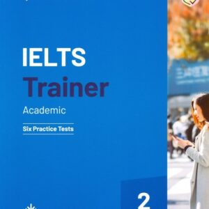 IELTS Trainer 2 Academic Six Practice Tests without Answers with Downloadable Audio