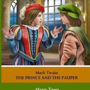 The Prince and the Pauper = Принц и нищий. Уровень 2