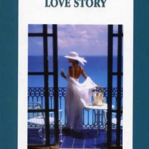 История любви (Love Story) = История любви : книга для чтения на английском языке