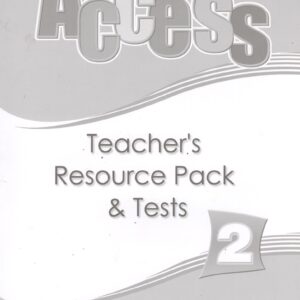Access 2. Teacher's Resource Pack and Tests