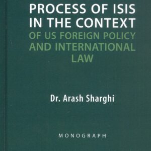 The Existential Process of ISIS in The Context.../Экзистенциальный процесс ИГИЛ* в контексте внешней политики США и международного права. Монография