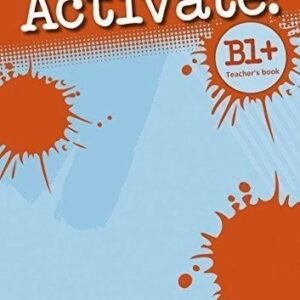 Activate! B1+ Teacher`s book. Книга для учителя