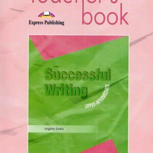 Successful Writing. Uppe-intermediate. Teacher's book